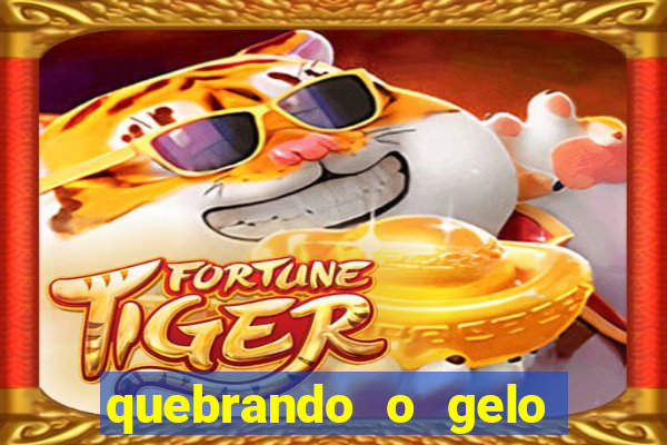 quebrando o gelo pdf download